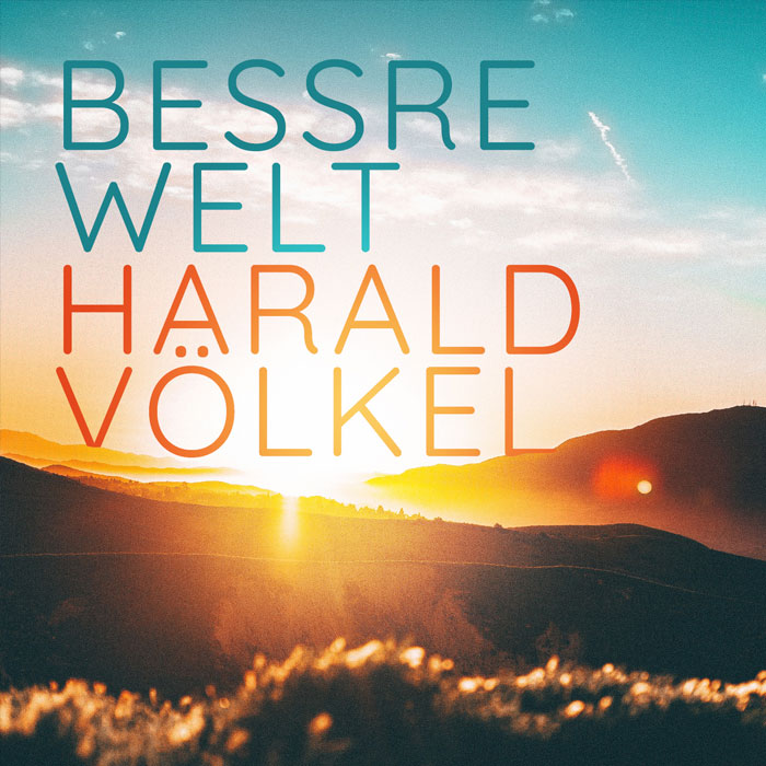 Harald Völkel - Bessre Welt